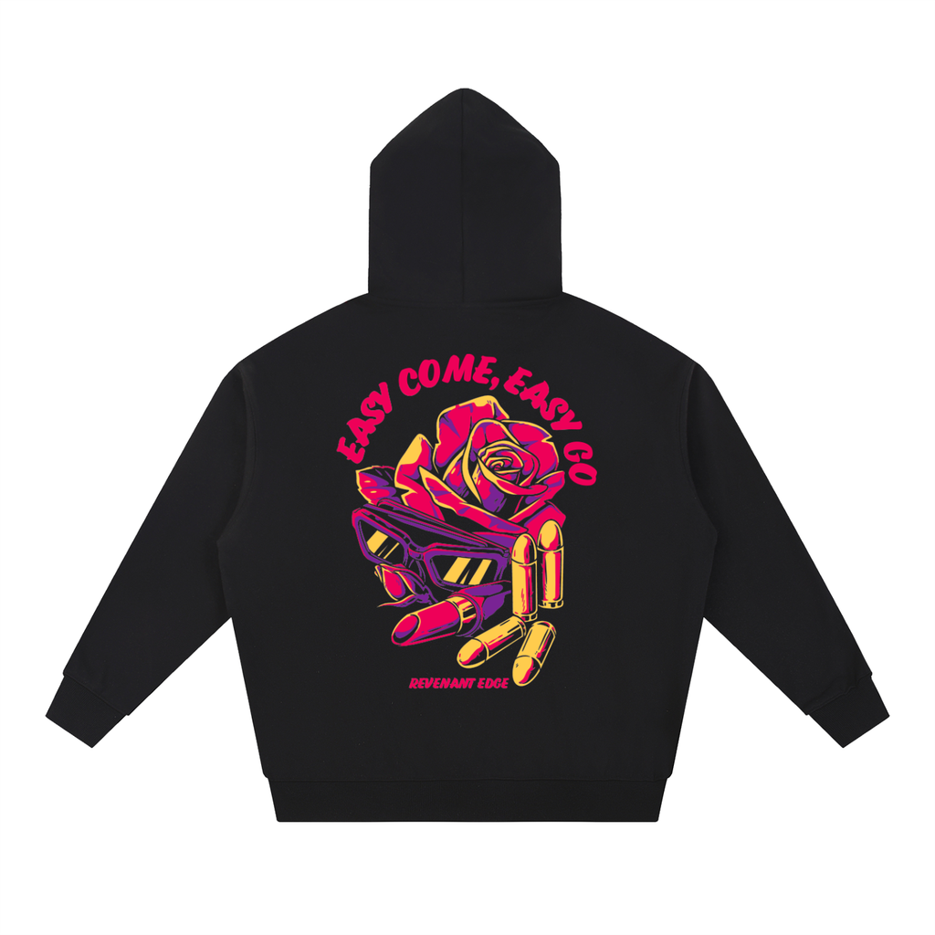 Easy Come Easy Go Hoodie