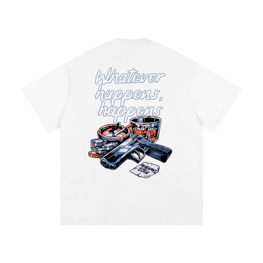 Whatever Happens Tee
